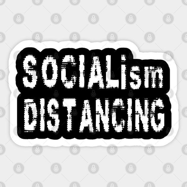 Socialism Distancing Sticker by Boo Face Designs